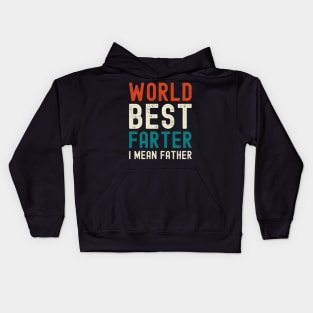 Worlds Best Farter I Mean Father Best Dad Kids Hoodie